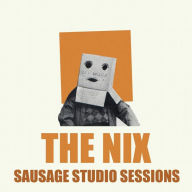 Title: Sausage Studio Sessions, Artist: Nix