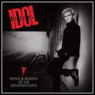 Title: Kings and Queens of the Underground, Artist: Billy Idol