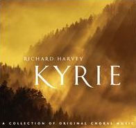 Richard Harvey: Kyrie - A Collection of Original Choral Music