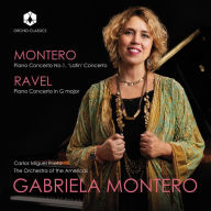 Title: Montero: Piano Concerto No. 1 'Latin' Concerto; Ravel: Piano Concerto in G major, Artist: Gabriela Montero