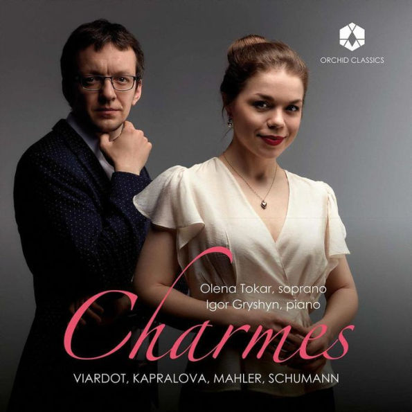 Charmes: Viardot, Karpralova, Mahler, Schumann