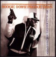 Title: By All Means Necessary, Artist: Boogie Down Productions