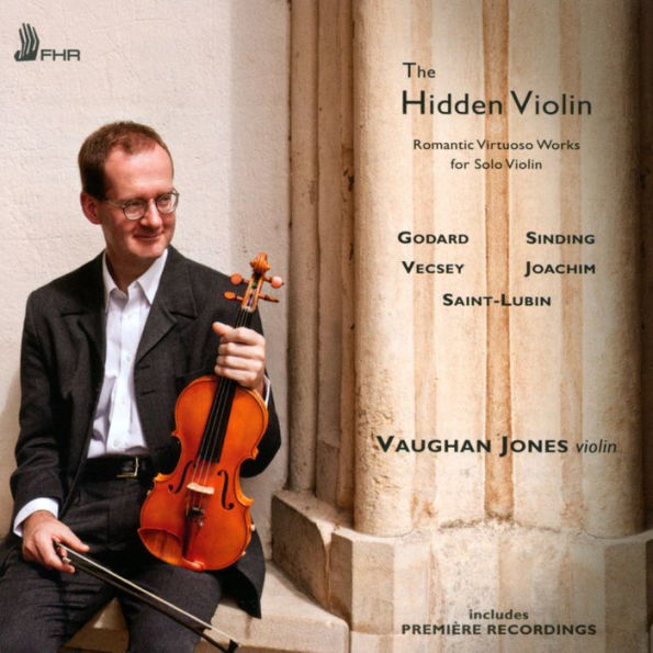 The Hidden Violin: Romantic Virtuoso Works for Solo Violin