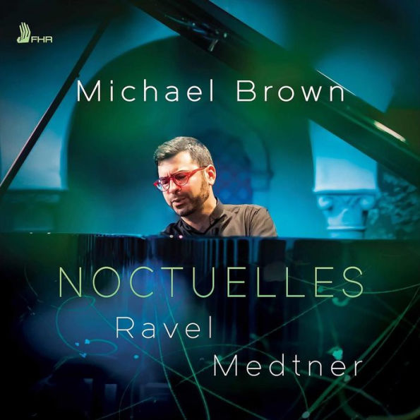 Noctuelles: Ravel, Medtner