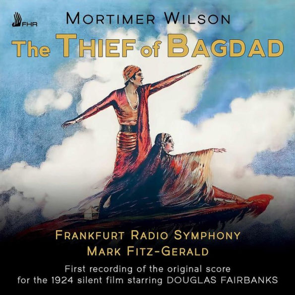 Mortimer Wilson: The Thief of Bagdad