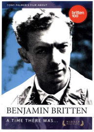 Title: Benjamin Britten: A Time There Was...