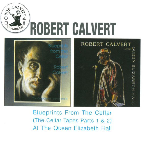 Blueprints from the Cellar: The Cellar Tapes, Pts. 1&2/At the Queen Elizabeth Hall