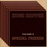 Title: Special Friends, Vol. 6, Artist: Hugh Hopper