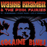 Title: Cocaine Blues: '74-'78 [Recordings/Studio Tracks & Live at Dingwalls], Artist: Wayne Kramer