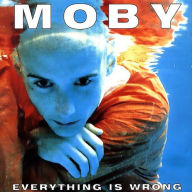 Title: Everything Is Wrong, Artist: Moby