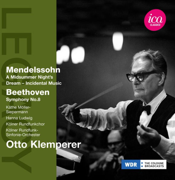 Mendelssohn: Midsummer Nights Dream; Beethoven: Symphony No. 8