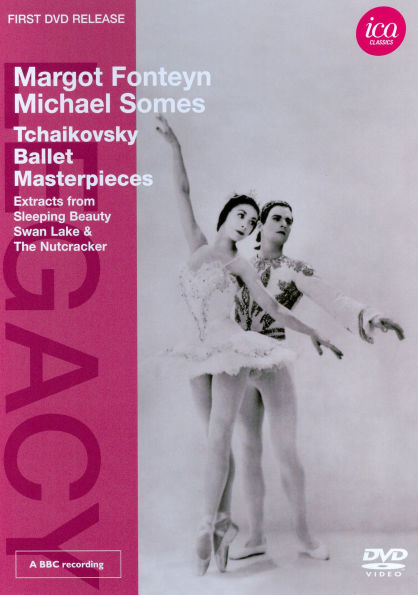 Margot Fonteyn/Michael Somes: Tchaikovsky Ballet Masterpieces