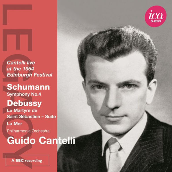 Schumann: Symphony No. 4; Debussy: Le Martyre de Saint Sebastian Suite; La Mer