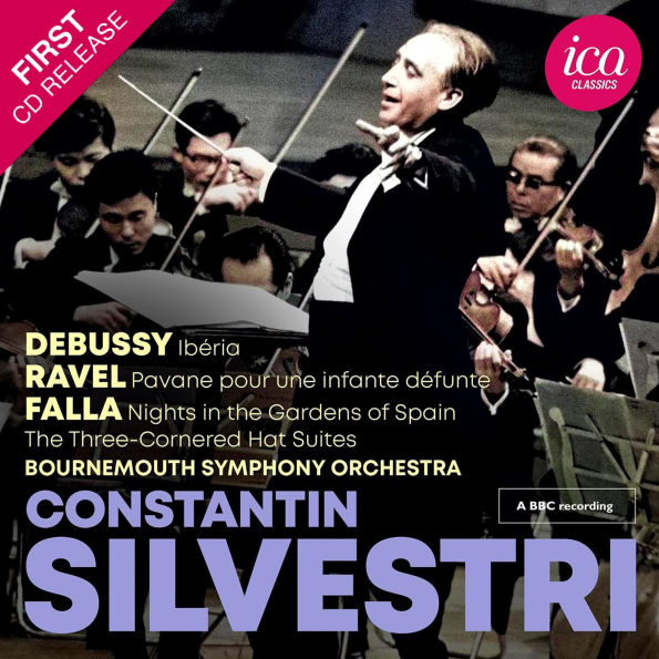Debussy: Ibéria; Ravel: Pavone pour une infante défunte; Falla: Nights in the Gardens of Spain; The Three-Cornered Hat Suites