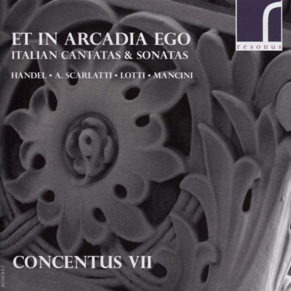 Et in Arcadia ego: Italian Cantatas & Sonatas