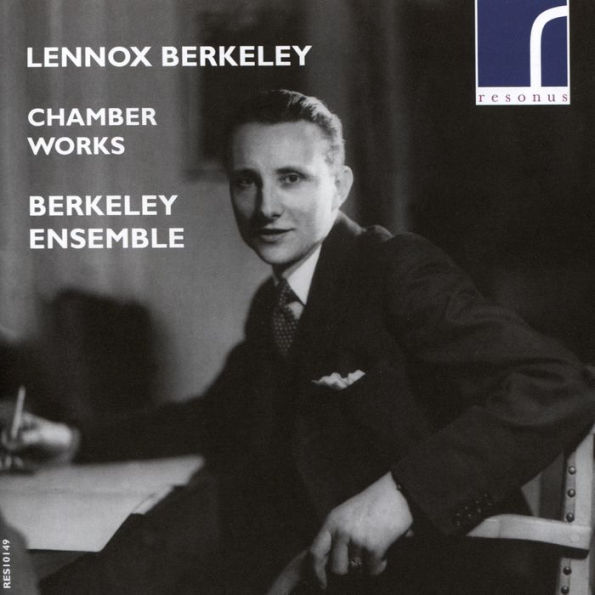 Lennox Berkeley: Chamber Works [Resonus]