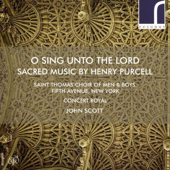 O Sing Unto the Lord: Sacred Music by Henry Purcell