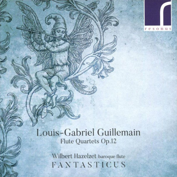 Louis-Gabriel Guillemain: Flute Quartets, Op. 12