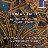 Title: Thomas Tallis: Gentlemen of the Chapel Royal, Artist: The Gentlemen of HM Chapel Royal Hampton Court Palace