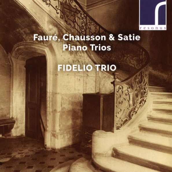 Faur¿¿, Chausson, Satie: Piano Trios