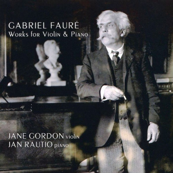 Gabriel Faur¿¿: Works for Violin & Piano