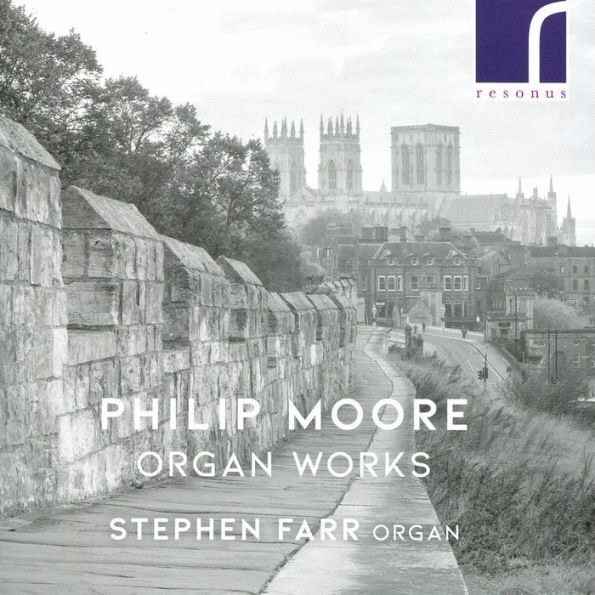 Philip Moore: Organ Works