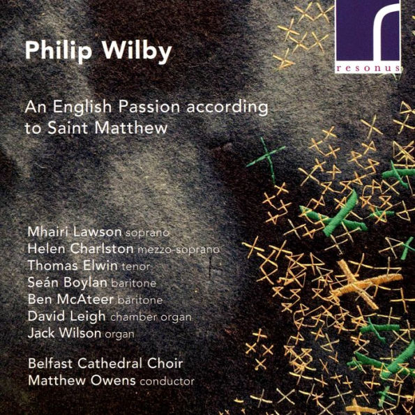 Philip Wilby: An English Passion according to Saint Matthew