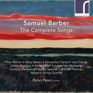 Title: Samuel Barber: The Complete Songs, Artist: Dylan Perez