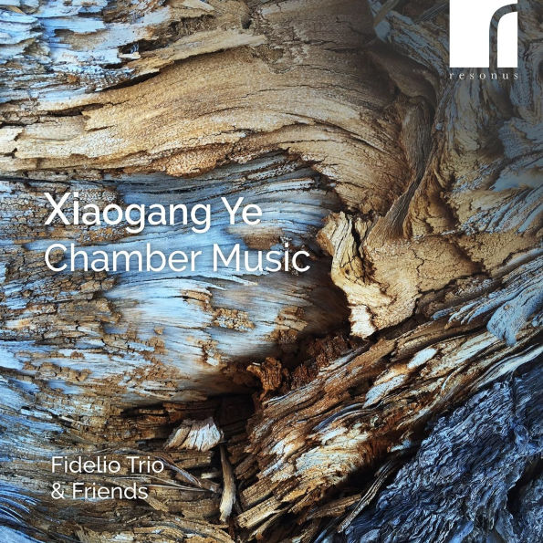 Xiaogang Ye: Chamber Works