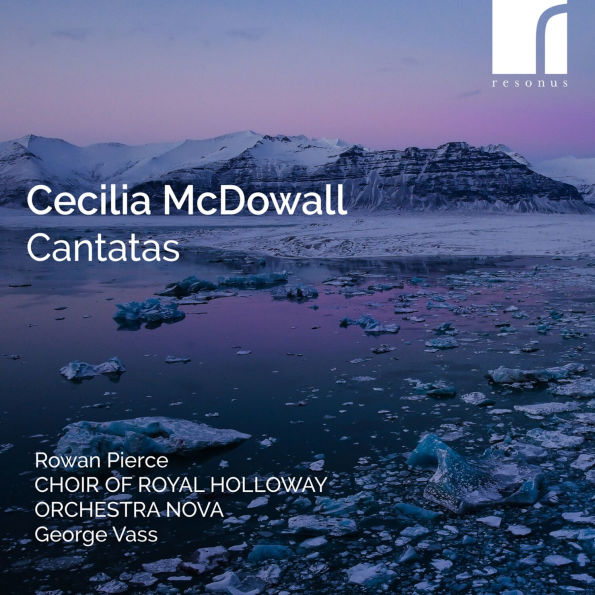 Cecilia McDowall: Cantatas