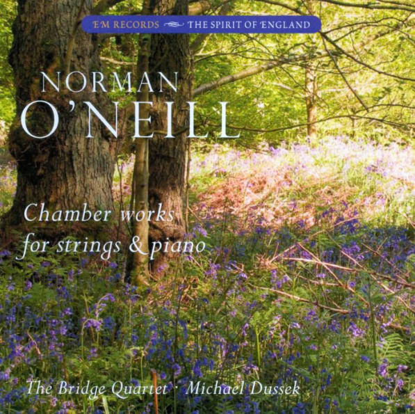 Norman O'Neill: Chamber Works for Strings & Piano