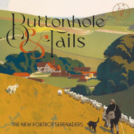 Title: Buttonhole & Tails, Artist: The New Foxtrot Serenaders