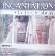 Title: A Celtic Christmas, Artist: Incantation