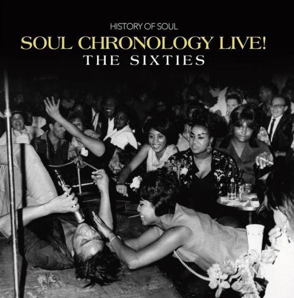 Soul Chronology Live! (The Sixties)