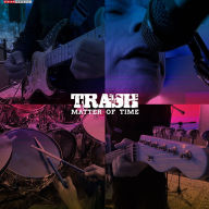 Title: Matter of Time, Artist: Trash