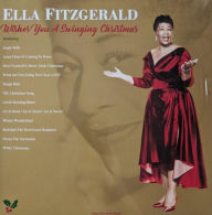 Title: Ella Wishes You a Swinging Christmas, Artist: Ella Fitzgerald