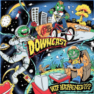 Title: WTF HAPPENED?, Artist: Downcast