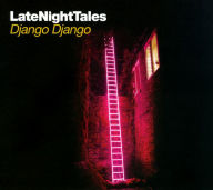 Title: LateNightTales, Artist: Django Django