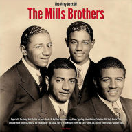 Title: The Very Best of the Mills Brothers, Artist: The Mills Brothers