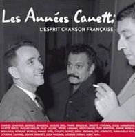 Les Annees Canetti: L'Esprit Chanson Francaise