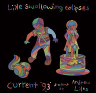 Title: Like Swallowing Eclipses (Dreamt By Andrew Liles), Artist: Current 93