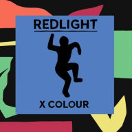 Title: X Colour, Artist: Redlight