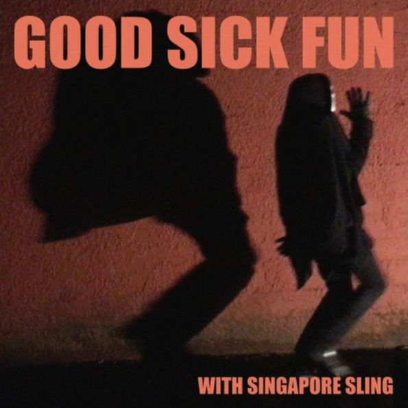 Good Sick Fun