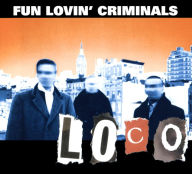 Title: Loco, Artist: Fun Lovin' Criminals