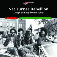 Title: Laugh to Keep from Crying, Artist: Nat Turner Rebellion