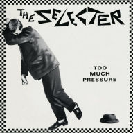 Title: Too Much Pressure [Deluxe Edition], Artist: The Selecter