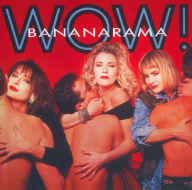 Title: Wow! [Collectors Edition], Artist: Bananarama