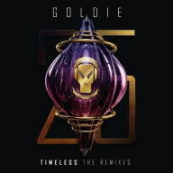 Title: Timeless [The Remixes], Artist: Goldie