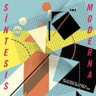 Title: Sintesis Moderna: An Alternative Vision of Argentinian Music 1980 - 1990, Artist: Sintesis Moderna: An Alternative Vision / Various