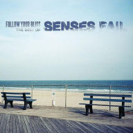 Title: Follow Your Bliss: The Best of Senses Fail, Artist: Senses Fail